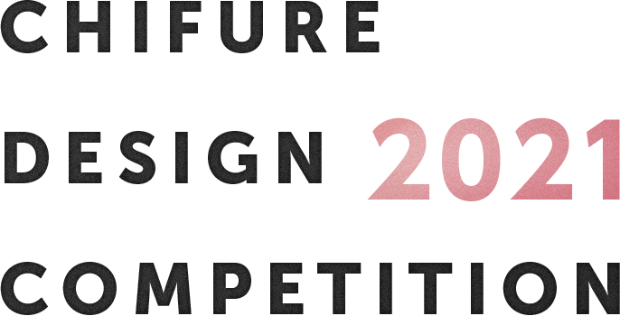 CHIFURE DESIGIN COMPETITION 2021